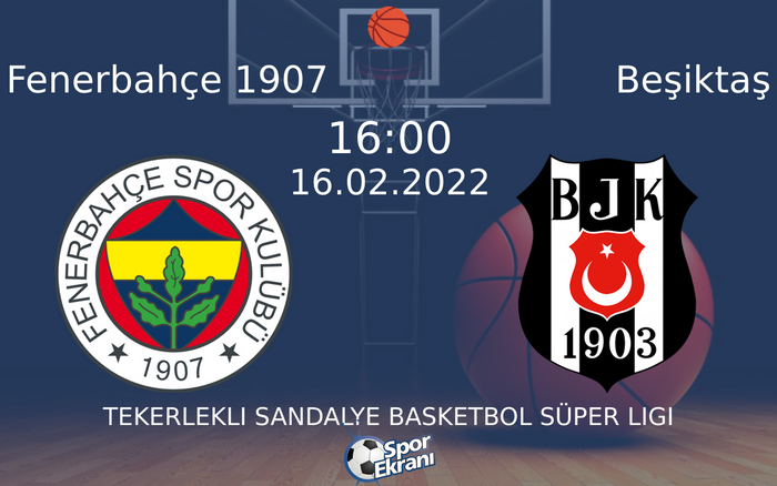 16 Şubat 2022 Fenerbahçe 1907 vs Beşiktaş maçı Hangi Kanalda Saat Kaçta Yayınlanacak?