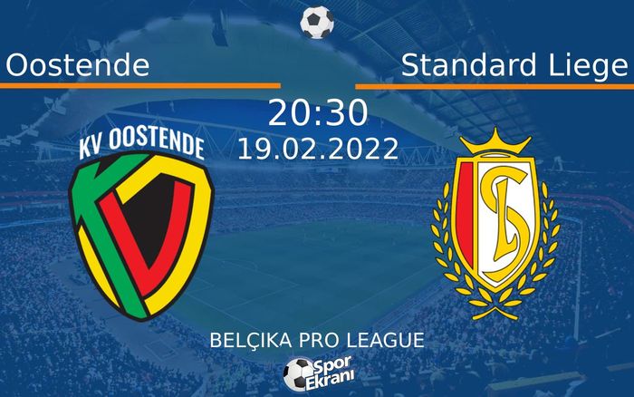 19 Şubat 2022 Oostende vs Standard Liege maçı Hangi Kanalda Saat Kaçta Yayınlanacak? 19 Şubat 2022 Oostende vs Standard Liege maçı Hangi Kanalda Saat Kaçta Yayınlanacak?