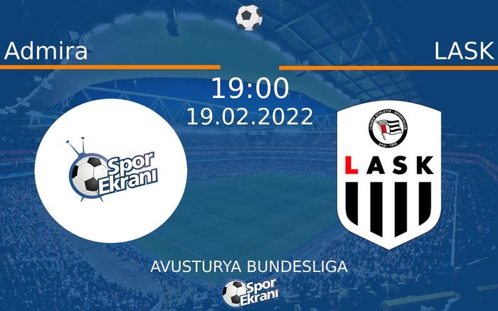 19 Şubat 2022 Admira vs LASK maçı Hangi Kanalda Saat Kaçta Yayınlanacak?