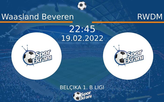 19 Şubat 2022 Waasland Beveren vs RWDM maçı Hangi Kanalda Saat Kaçta Yayınlanacak?