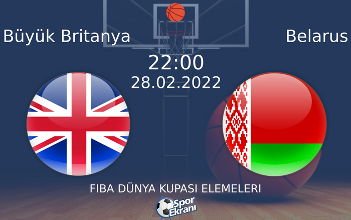 28 Şubat 2022 Büyük Britanya vs Belarus maçı Hangi Kanalda Saat Kaçta Yayınlanacak?