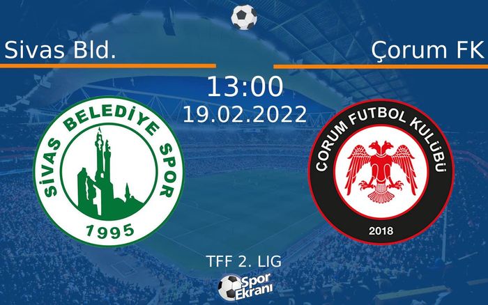 19 Şubat 2022 Sivas Bld. vs Çorum FK maçı Hangi Kanalda Saat Kaçta Yayınlanacak?