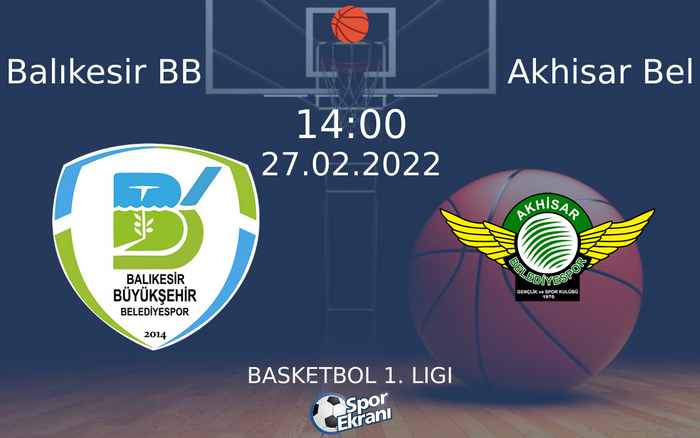 27 Şubat 2022 Balıkesir BB vs Akhisar Bel maçı Hangi Kanalda Saat Kaçta Yayınlanacak? 27 Şubat 2022 Balıkesir BB vs Akhisar Bel maçı Hangi Kanalda Saat Kaçta Yayınlanacak?