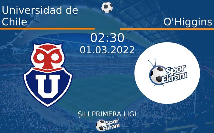 01 Mart 2022 Universidad de Chile vs O'Higgins maçı Hangi Kanalda Saat Kaçta Yayınlanacak? 01 Mart 2022 Universidad de Chile vs O'Higgins maçı Hangi Kanalda Saat Kaçta Yayınlanacak?