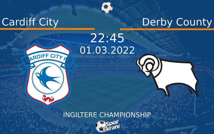 01 Mart 2022 Cardiff City vs Derby County maçı Hangi Kanalda Saat Kaçta Yayınlanacak?