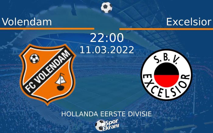 11 Mart 2022 Volendam vs Excelsior maçı Hangi Kanalda Saat Kaçta Yayınlanacak? 11 Mart 2022 Volendam vs Excelsior maçı Hangi Kanalda Saat Kaçta Yayınlanacak?