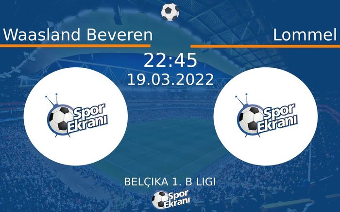 19 Mart 2022 Waasland Beveren vs Lommel maçı Hangi Kanalda Saat Kaçta Yayınlanacak?