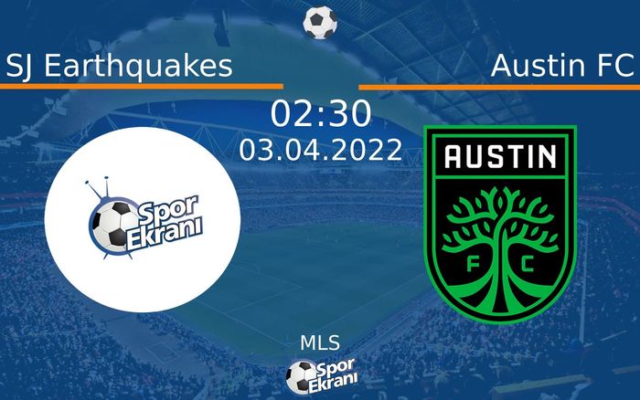 03 Nisan 2022 SJ Earthquakes vs Austin FC maçı Hangi Kanalda Saat Kaçta Yayınlanacak? 03 Nisan 2022 SJ Earthquakes vs Austin FC maçı Hangi Kanalda Saat Kaçta Yayınlanacak?