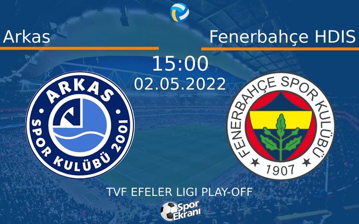 02 Mayıs 2022 Arkas vs Fenerbahçe HDIS maçı Hangi Kanalda Saat Kaçta Yayınlanacak? 02 Mayıs 2022 Arkas vs Fenerbahçe HDIS maçı Hangi Kanalda Saat Kaçta Yayınlanacak?