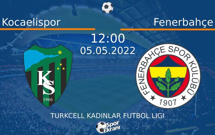 05 Mayıs 2022 Kocaelispor vs Fenerbahçe maçı Hangi Kanalda Saat Kaçta Yayınlanacak? 05 Mayıs 2022 Kocaelispor vs Fenerbahçe maçı Hangi Kanalda Saat Kaçta Yayınlanacak?