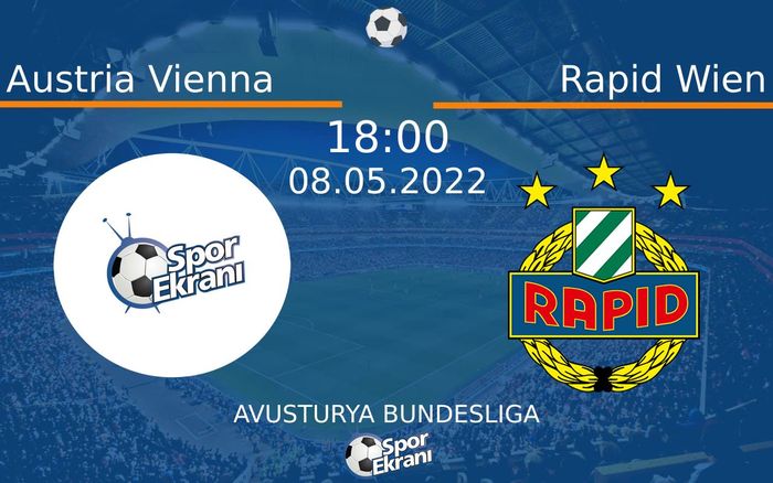 08 Mayıs 2022 Austria Vienna vs Rapid Wien maçı Hangi Kanalda Saat Kaçta Yayınlanacak? 08 Mayıs 2022 Austria Vienna vs Rapid Wien maçı Hangi Kanalda Saat Kaçta Yayınlanacak?