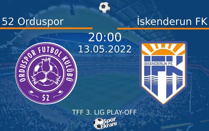 13 Mayıs 2022 52 Orduspor vs İskenderun FK maçı Hangi Kanalda Saat Kaçta Yayınlanacak?