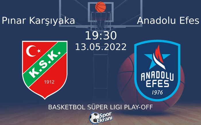13 Mayıs 2022 Pınar Karşıyaka vs Anadolu Efes maçı Hangi Kanalda Saat Kaçta Yayınlanacak? 13 Mayıs 2022 Pınar Karşıyaka vs Anadolu Efes maçı Hangi Kanalda Saat Kaçta Yayınlanacak?