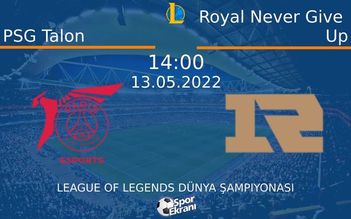 13 Mayıs 2022 PSG Talon vs Royal Never Give Up maçı Hangi Kanalda Saat Kaçta Yayınlanacak? 13 Mayıs 2022 PSG Talon vs Royal Never Give Up maçı Hangi Kanalda Saat Kaçta Yayınlanacak?