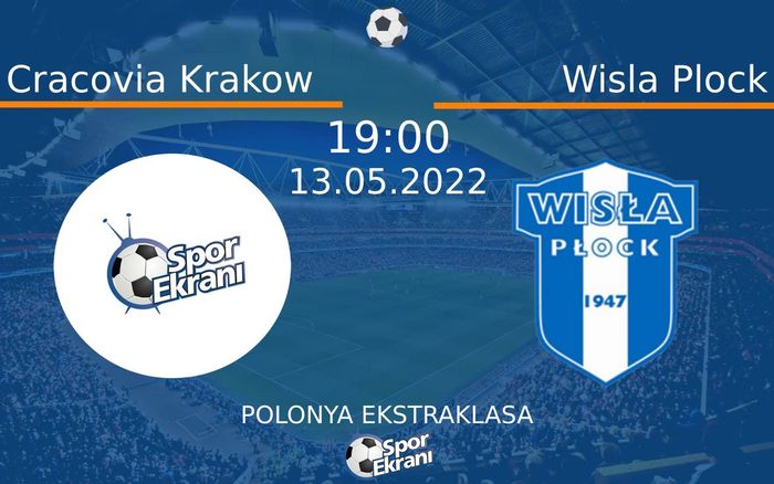 13 Mayıs 2022 Cracovia Krakow vs Wisla Plock maçı Hangi Kanalda Saat Kaçta Yayınlanacak? 13 Mayıs 2022 Cracovia Krakow vs Wisla Plock maçı Hangi Kanalda Saat Kaçta Yayınlanacak?