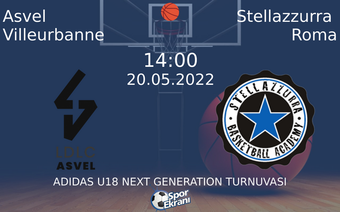 20 Mayıs 2022 Asvel Villeurbanne vs Stellazzurra Roma maçı Hangi Kanalda Saat Kaçta Yayınlanacak?