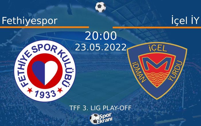 23 Mayıs 2022 Fethiyespor vs İçel İY maçı Hangi Kanalda Saat Kaçta Yayınlanacak? 23 Mayıs 2022 Fethiyespor vs İçel İY maçı Hangi Kanalda Saat Kaçta Yayınlanacak?