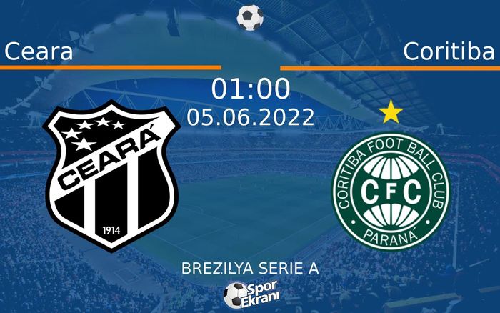 05 Haziran 2022 Ceara vs Coritiba maçı Hangi Kanalda Saat Kaçta Yayınlanacak?