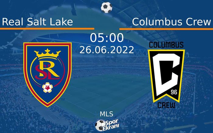 26 Haziran 2022 Real Salt Lake vs Columbus Crew maçı Hangi Kanalda Saat Kaçta Yayınlanacak?