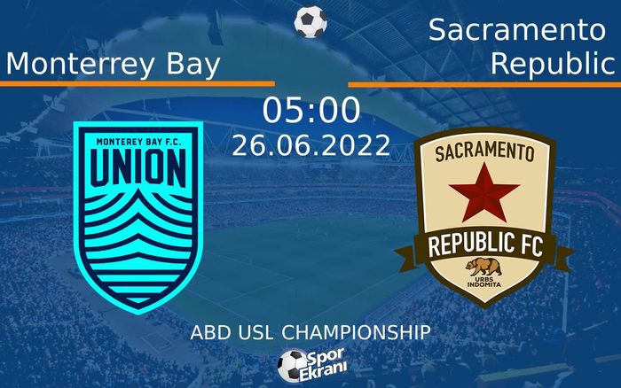 26 Haziran 2022 Monterrey Bay vs Sacramento Republic maçı Hangi Kanalda Saat Kaçta Yayınlanacak? 26 Haziran 2022 Monterrey Bay vs Sacramento Republic maçı Hangi Kanalda Saat Kaçta Yayınlanacak?