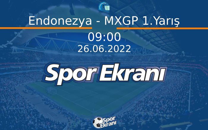 26 Haziran 2022 Motokros Dünya Şampiyonasi - Endonezya - MXGP 1.Yarış  Hangi Kanalda Saat Kaçta Yayınlanacak?