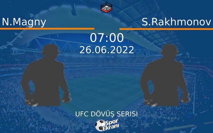 26 Haziran 2022 N.Magny vs S.Rakhmonov maçı Hangi Kanalda Saat Kaçta Yayınlanacak?