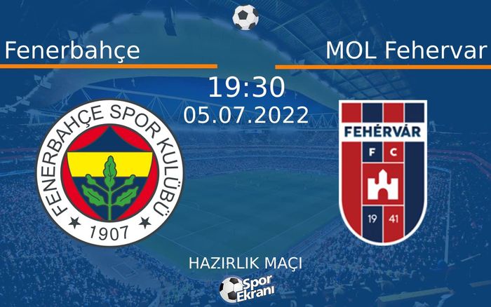 05 Temmuz 2022 Fenerbahçe vs MOL Fehervar maçı Hangi Kanalda Saat Kaçta Yayınlanacak? 05 Temmuz 2022 Fenerbahçe vs MOL Fehervar maçı Hangi Kanalda Saat Kaçta Yayınlanacak?
