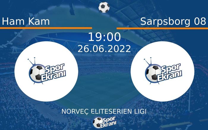 26 Haziran 2022 Ham Kam vs Sarpsborg 08 maçı Hangi Kanalda Saat Kaçta Yayınlanacak? 26 Haziran 2022 Ham Kam vs Sarpsborg 08 maçı Hangi Kanalda Saat Kaçta Yayınlanacak?