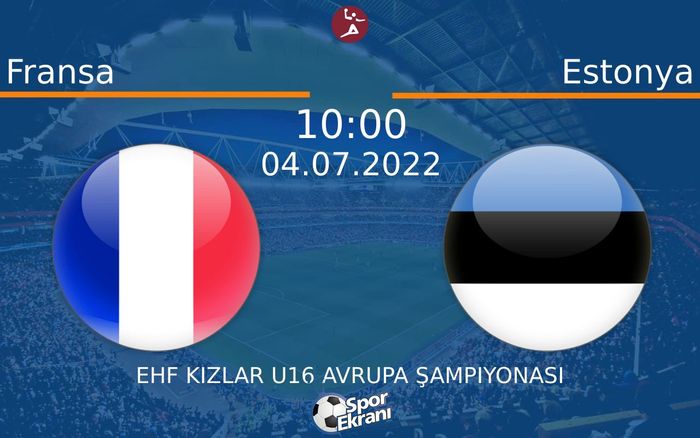 04 Temmuz 2022 Fransa vs Estonya maçı Hangi Kanalda Saat Kaçta Yayınlanacak?