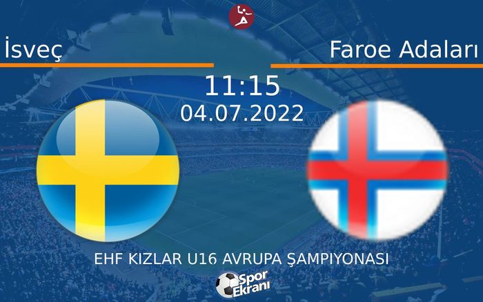 04 Temmuz 2022 İsveç vs Faroe Adaları maçı Hangi Kanalda Saat Kaçta Yayınlanacak?