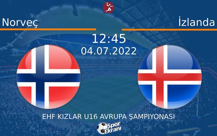 04 Temmuz 2022 Norveç vs İzlanda maçı Hangi Kanalda Saat Kaçta Yayınlanacak? 04 Temmuz 2022 Norveç vs İzlanda maçı Hangi Kanalda Saat Kaçta Yayınlanacak?