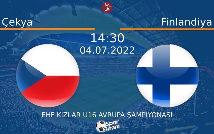 04 Temmuz 2022 Çekya vs Finlandiya maçı Hangi Kanalda Saat Kaçta Yayınlanacak? 04 Temmuz 2022 Çekya vs Finlandiya maçı Hangi Kanalda Saat Kaçta Yayınlanacak?