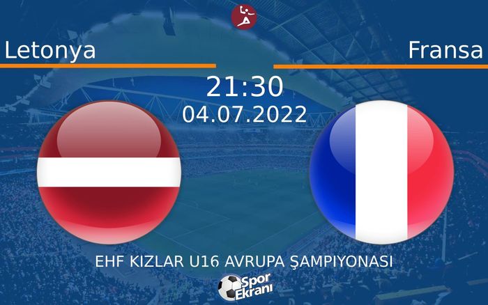 04 Temmuz 2022 Letonya vs Fransa maçı Hangi Kanalda Saat Kaçta Yayınlanacak? 04 Temmuz 2022 Letonya vs Fransa maçı Hangi Kanalda Saat Kaçta Yayınlanacak?
