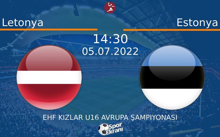 05 Temmuz 2022 Letonya vs Estonya maçı Hangi Kanalda Saat Kaçta Yayınlanacak?