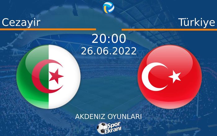 26 Haziran 2022 Cezayir vs Türkiye maçı Hangi Kanalda Saat Kaçta Yayınlanacak?