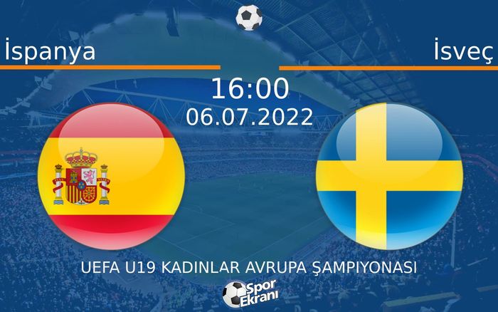 06 Temmuz 2022 İspanya vs İsveç maçı Hangi Kanalda Saat Kaçta Yayınlanacak? 06 Temmuz 2022 İspanya vs İsveç maçı Hangi Kanalda Saat Kaçta Yayınlanacak?