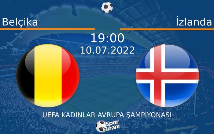 10 Temmuz 2022 Belçika vs İzlanda maçı Hangi Kanalda Saat Kaçta Yayınlanacak?