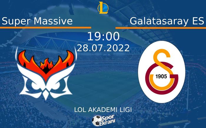 28 Temmuz 2022 Super Massive vs Galatasaray ES maçı Hangi Kanalda Saat Kaçta Yayınlanacak?