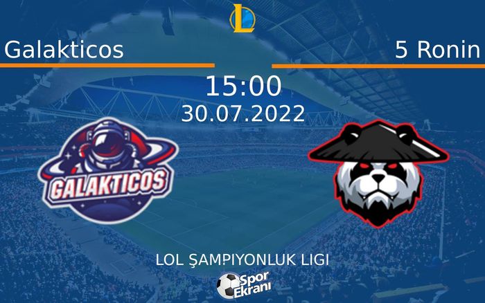 30 Temmuz 2022 Galakticos vs 5 Ronin maçı Hangi Kanalda Saat Kaçta Yayınlanacak?