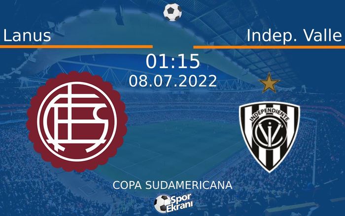 08 Temmuz 2022 Lanus vs Indep. Valle maçı Hangi Kanalda Saat Kaçta Yayınlanacak? 08 Temmuz 2022 Lanus vs Indep. Valle maçı Hangi Kanalda Saat Kaçta Yayınlanacak?