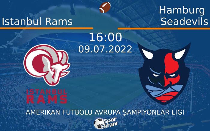 09 Temmuz 2022 Istanbul Rams vs Hamburg Seadevils maçı Hangi Kanalda Saat Kaçta Yayınlanacak? 09 Temmuz 2022 Istanbul Rams vs Hamburg Seadevils maçı Hangi Kanalda Saat Kaçta Yayınlanacak?