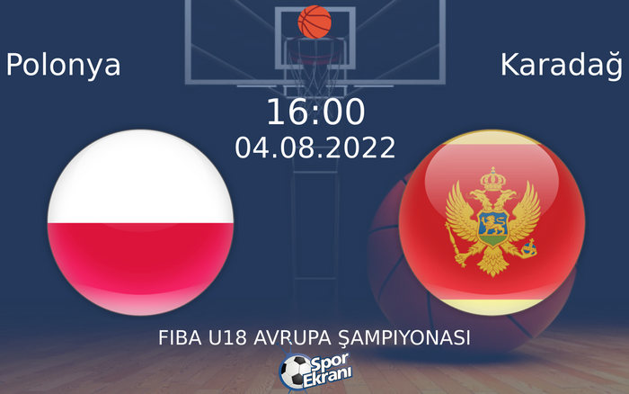 04 Ağustos 2022 Polonya vs Karadağ maçı Hangi Kanalda Saat Kaçta Yayınlanacak? 04 Ağustos 2022 Polonya vs Karadağ maçı Hangi Kanalda Saat Kaçta Yayınlanacak?