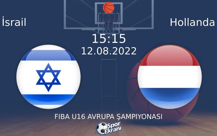 12 Ağustos 2022 İsrail vs Hollanda maçı Hangi Kanalda Saat Kaçta Yayınlanacak?