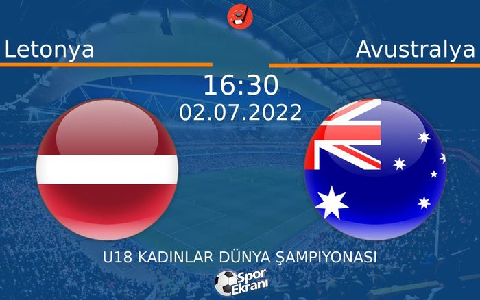 02 Temmuz 2022 Letonya vs Avustralya maçı Hangi Kanalda Saat Kaçta Yayınlanacak? 02 Temmuz 2022 Letonya vs Avustralya maçı Hangi Kanalda Saat Kaçta Yayınlanacak?
