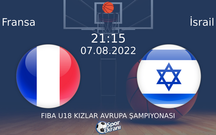 07 Ağustos 2022 Fransa vs İsrail maçı Hangi Kanalda Saat Kaçta Yayınlanacak?