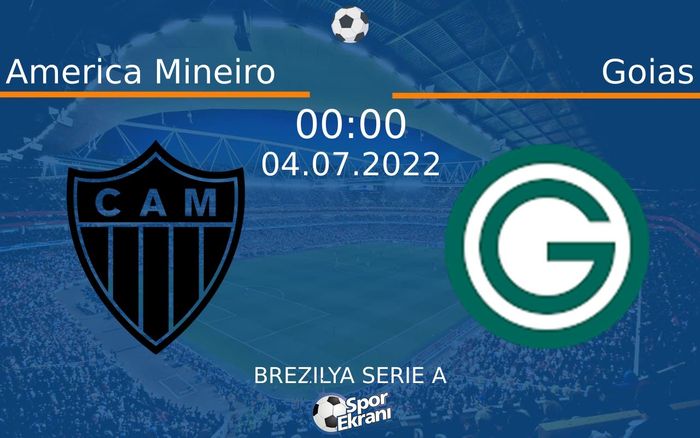04 Temmuz 2022 America Mineiro vs Goias maçı Hangi Kanalda Saat Kaçta Yayınlanacak? 04 Temmuz 2022 America Mineiro vs Goias maçı Hangi Kanalda Saat Kaçta Yayınlanacak?