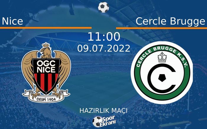 09 Temmuz 2022 Nice vs Cercle Brugge maçı Hangi Kanalda Saat Kaçta Yayınlanacak?