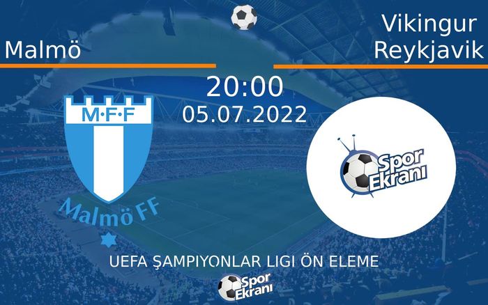 05 Temmuz 2022 Malmö vs Vikingur Reykjavik maçı Hangi Kanalda Saat Kaçta Yayınlanacak? 05 Temmuz 2022 Malmö vs Vikingur Reykjavik maçı Hangi Kanalda Saat Kaçta Yayınlanacak?