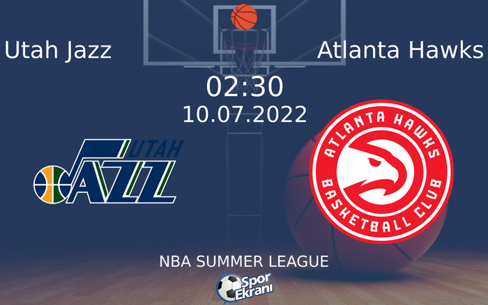 10 Temmuz 2022 Utah Jazz vs Atlanta Hawks maçı Hangi Kanalda Saat Kaçta Yayınlanacak? 10 Temmuz 2022 Utah Jazz vs Atlanta Hawks maçı Hangi Kanalda Saat Kaçta Yayınlanacak?