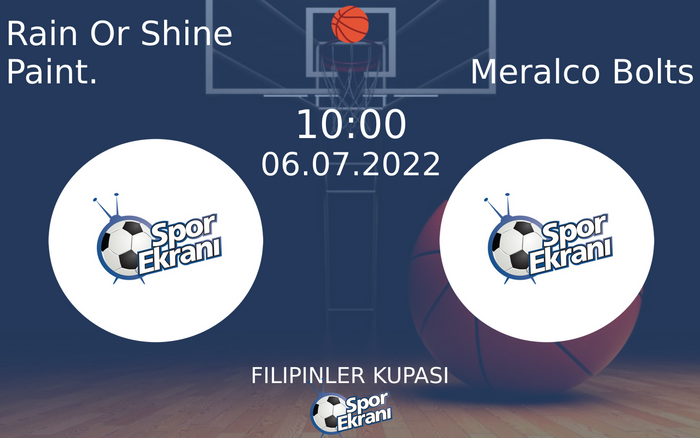 06 Temmuz 2022 Rain Or Shine Paint. vs Meralco Bolts maçı Hangi Kanalda Saat Kaçta Yayınlanacak? 06 Temmuz 2022 Rain Or Shine Paint. vs Meralco Bolts maçı Hangi Kanalda Saat Kaçta Yayınlanacak?